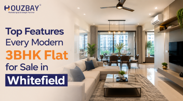 Top Features Every Modern 3BHK Flat for Sale in Whitefield Should Have